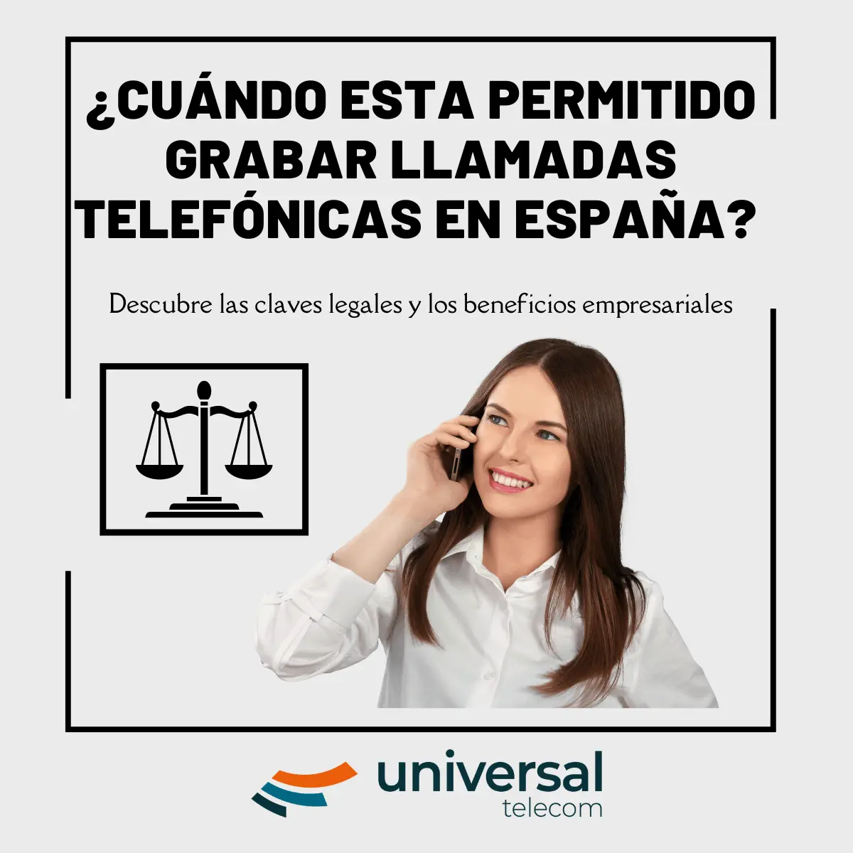 Legalidad de las grabaciones telefónicas en España: Normativas y prácticas empresariales